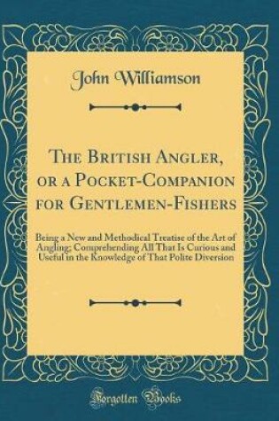 Cover of The British Angler, or a Pocket-Companion for Gentlemen-Fishers