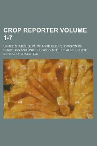 Cover of Crop Reporter Volume 1-7