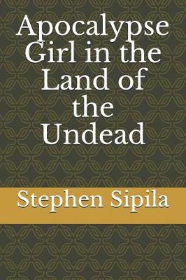 Book cover for Apocalypse Girl in the Land of the Undead