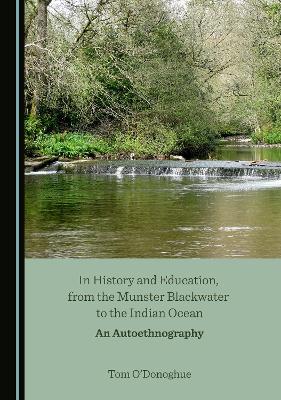 Book cover for In History and Education, from the Munster Blackwater to the Indian Ocean