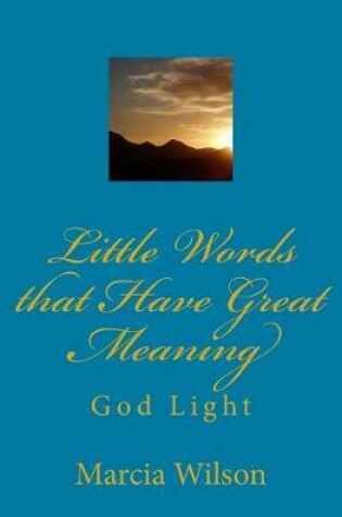 Cover of Little Words that Have Great Meaning