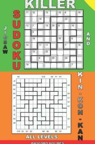 Cover of Killer jigsaw sudoku and Kin-kon-kan all levels.