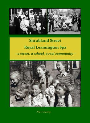 Book cover for Shrubland Street Royal Leamington Spa - a street, a school, a real community