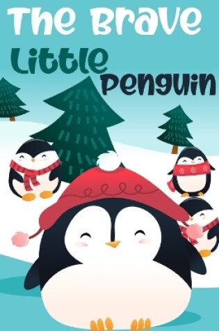 Cover of The Brave Little Penguin