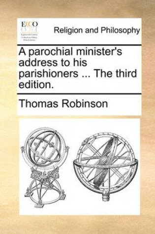 Cover of A Parochial Minister's Address to His Parishioners ... the Third Edition.