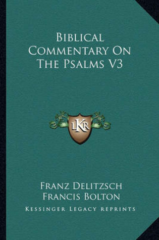 Cover of Biblical Commentary on the Psalms V3