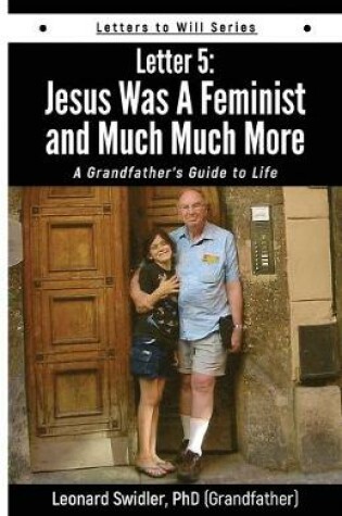 Cover of Jesus Was a Feminist and Much Much More