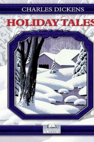 Cover of Holiday Tales of Charles Dickens