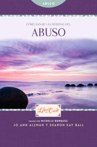 Cover of Como sanar las heridas del abuso