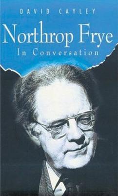 Book cover for Northrop Frye in Conversation