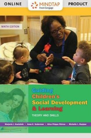 Cover of Mindtap Education, 1 Term (6 Months) Printed Access Card for Kostelnik/Soderman/Whiren/Rupiper's Guiding Children's Social Development and Learning: Theory and Skills, 9th