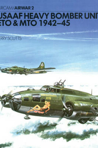 Cover of United States Army Air Force Heavy Bomber Units, E.T.O. and M.T.O., 1942-45