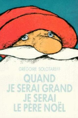 Cover of Quand je serai le Pere Noel