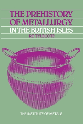 Book cover for The Prehistory of Metallurgy in the British Isles: 5