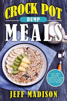 Book cover for Crock Pot Dump Meals