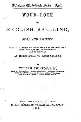 Book cover for Swinton's Word-Book of English Spelling, Oral and Written