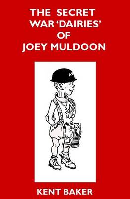 Book cover for The Secret War 'dairies' of Joey Muldoon