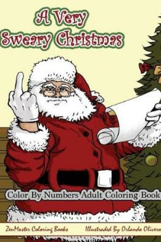 Cover of Color By Numbers Coloring Book for Adults, A Very Sweary Christmas