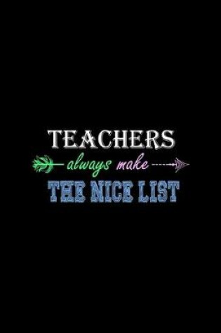 Cover of Teachers Always Make The Nice List