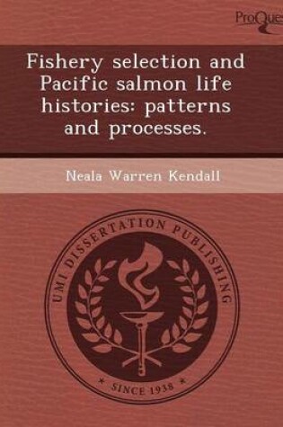Cover of Fishery Selection and Pacific Salmon Life Histories: Patterns and Processes