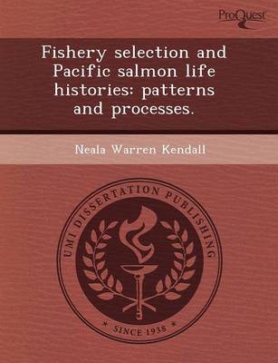 Book cover for Fishery Selection and Pacific Salmon Life Histories: Patterns and Processes