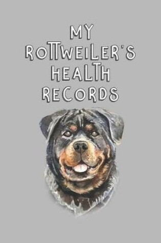 Cover of My Rottweiler's Health Records