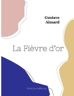 Book cover for La Fièvre d'or