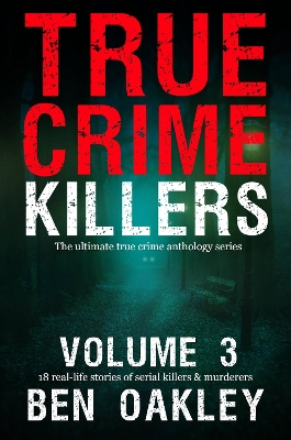 Cover of True Crime Killers Volume 3