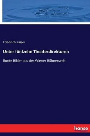 Cover of Unter fünfzehn Theaterdirektoren