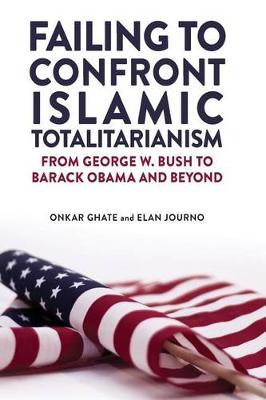 Book cover for Failing to Confront Islamic Totalitarianism
