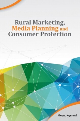 Cover of Rural Marketing, Media Planning & Consumer Protection