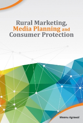 Book cover for Rural Marketing, Media Planning & Consumer Protection