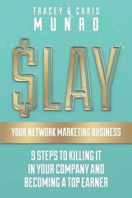 Book cover for SLAY Your Network Marketing Business