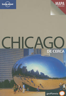 Book cover for Lonely Planet Chicago de Cerca