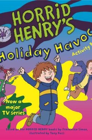 Cover of Horrid Henry's Holiday Havoc