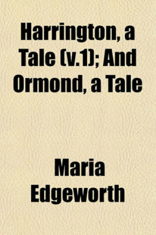 Cover of Harrington, a Tale (V.1); And Ormond, a Tale