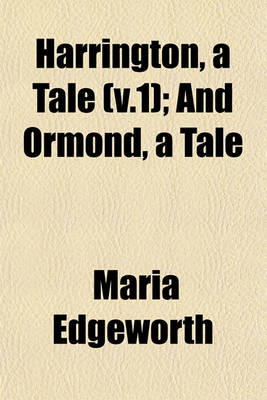 Book cover for Harrington, a Tale (V.1); And Ormond, a Tale