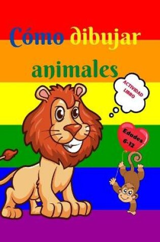 Cover of Cómo dibujar animales