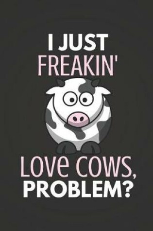 Cover of I Just Freakin' Love Cows Problem?