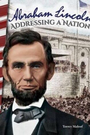 Cover of Abraham Lincoln: Addressing a Nation