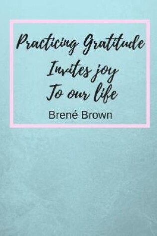 Cover of Practicing Gratitude Invites Joy To Our Life
