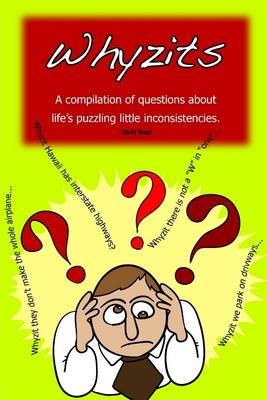 Book cover for Whyzits: A Compilation of Questions About Life's Puzzling Little Inconsistencies