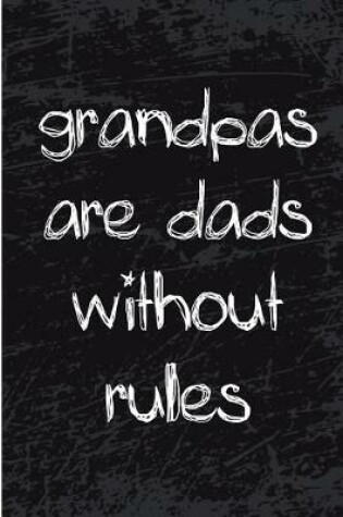 Cover of Grandpas Are Dads Without Rules