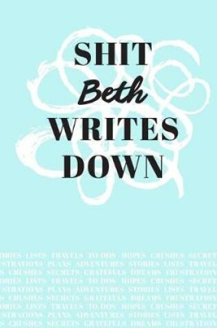Cover of Shit Beth Writes Down