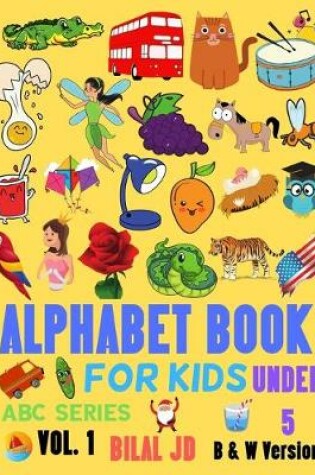 Cover of Alphabet Book For Kids Under 5
