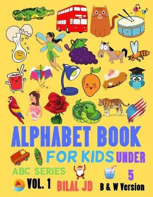 Cover of Alphabet Book For Kids Under 5