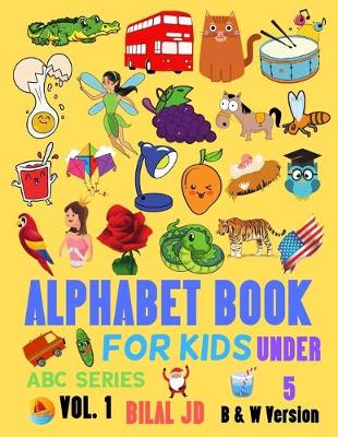 Book cover for Alphabet Book For Kids Under 5