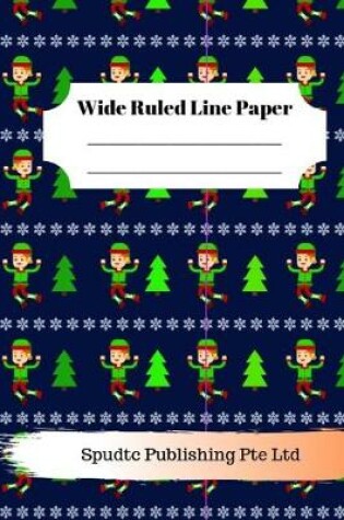 Cover of Cute Elf Theme Wide Ruled Line Paper