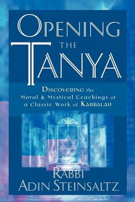 Book cover for Opening the Tanya: Discovering the Moral and Mystical Teachings of a Classic Work of Kabbalah