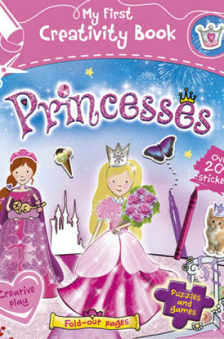 Cover of My First Creativity Book - Princesses